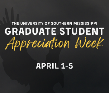 dark gray background with a black silhouette of an eagle landing. Text reads The University of Southern Mississippi Graduate Student Appreciation Week, April 1-5