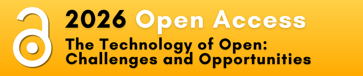 Graphic for 2026 Open Access featuring the theme “The Technology of Open: Challenges and Opportunities” on a gold background.