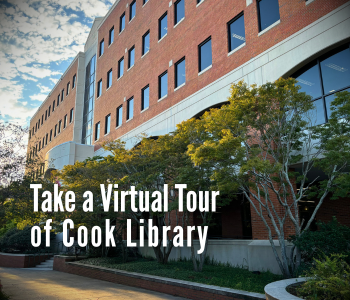 Exterior view of Cook Library with brick walls, large windows, trees, and landscaping in front. Text reads: Take a Virtual Tour of Cook Library.