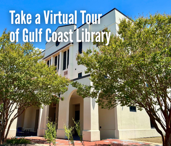 The image shows a light-colored multi-story library building framed by leafy green trees under a bright blue sky. Large white text in the upper left reads, Take a Virtual Tour of Gulf Coast Library. Sunlight highlights the building’s arched entrance and surrounding landscaping.