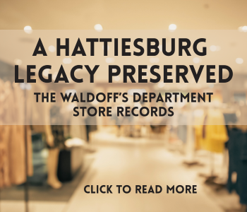 Graphic with the title A Hattiesburg Legacy Preserved: The Waldoffs Department Store Records. The text appears in bold black lettering over a blurred background image of a clothing department store with racks of apparel and warm lighting. At the bottom, the graphic includes the call to action, 